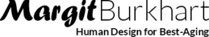 Margit Burkhart - Human Design for Best-Aging